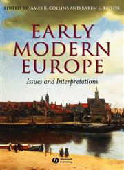 Early Modern Europe Issues and Interpretations,0631228934,9780631228936
