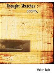 Thought Sketches poems,,1117943941,9781117943947