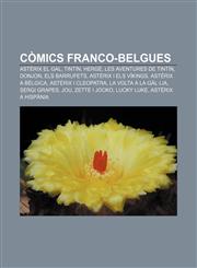 Còmics franco-belgues Astèrix el gal, Tintín, Hergé, Les aventures de Tintín, Donjon, Els barrufets, Astèrix i els víkings, Astèrix a Bèlgica,1232759937,9781232759935