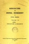 Agriculture and Animal Husbandry in Uttar Pradesh, Vol. VII : Section 1 Education and Research