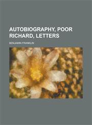Autobiography, Poor Richard, letters,1236778596,9781236778598