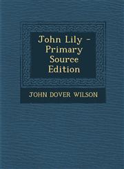 John Lily - Primary Source Edition,1293904279,9781293904275