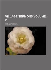 Village sermons Volume 2,1153798034,9781153798037