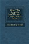 Quiet Talks about Our Lord's Return - Primary Source Edition,1287423108,9781287423102