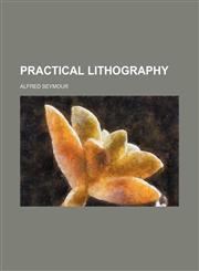 Practical lithography,1151795542,9781151795540