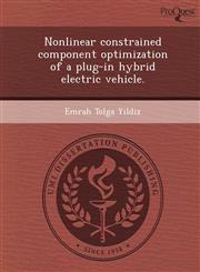 Nonlinear constrained component optimization of a plug-in hybrid electric vehicle.,1249839653,9781249839651