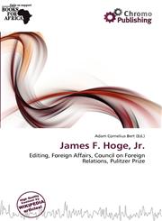 James F. Hoge, Jr.,6138093755,9786138093756
