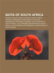 Biota of South Africa Fauna of South Africa, Flora of South Africa, Protea cynaroides, Podocarpus latifolius, Agapanthus africanus, Rooibos,1233262742,9781233262748