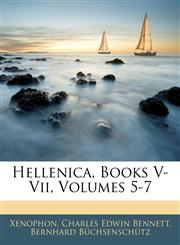 Hellenica, Books V-Vii, Volumes 5-7,1141768372,9781141768370