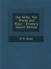 Our Dolly Her Words and Ways,1289742170,9781289742171