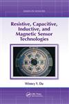 Resistive, Capacitive, Inductive and Magnetic Sensor Technologies,1439812446,9781439812440