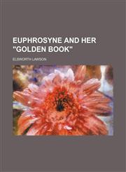 Euphrosyne and her "golden book",115450025X,9781154500257