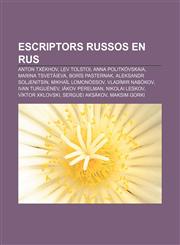 Escriptors russos en rus Anton Txèkhov, Lev Tolstoi, Anna Politkóvskaia, Marina Tsvetàieva, Borís Pasternak, Aleksandr Soljenitsin,1232717614,9781232717614
