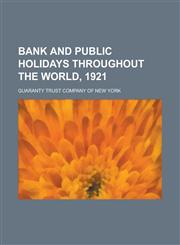 Bank and public holidays throughout the world, 1921,1230152423,9781230152424