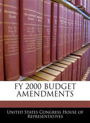 FY 2000 BUDGET AMENDMENTS,1240386516,9781240386512