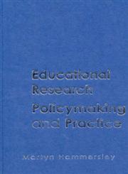 Educational Research, Policymaking and Practice,0761974199,9780761974192