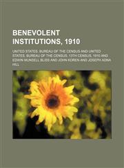 Benevolent institutions, 1910,1236476409,9781236476401