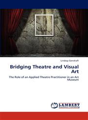 Bridging Theatre and Visual Art,3659264954,9783659264955