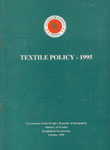 Textile Policy - 1995 Ministry of Textiles, Government of Bangladesh