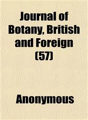 Journal of Botany, British and Foreign (57),1152354523,9781152354524