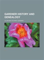 Gardner History and Genealogy,1150664533,9781150664533