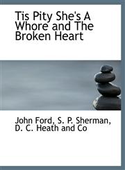 Tis Pity She's A Whore and The Broken Heart,1140370626,9781140370628