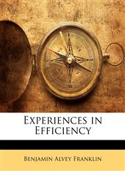 Experiences in Efficiency,1141087502,9781141087501