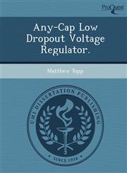 Any-Cap Low Dropout Voltage Regulator.,1249893135,9781249893134