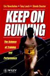 Keep on Running: The Science of Training and PerformanceKeep on Running The Science of Training and Performance,0471943142,9780471943143