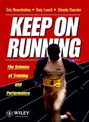 Keep on Running: The Science of Training and PerformanceKeep on Running The Science of Training and Performance,0471943142,9780471943143