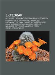 Ekteskap Brylluper, Likekjønnet ekteskap, Bryllupet mellom prins William av Wales og Kate Middleton, Likekjønnet ekteskap i Norge,123277748X,9781232777489