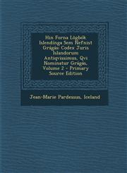 Hin Forna Logbok Islendinga Sem Nefnist Gragas Codex Juris Islandorum Antiqvissimus, Qvi Nominatur Gragas, Volume 2 - Primary Source Edition,1294683950,9781294683957