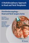 A Multidisciplinary Approach to Head and Neck Neoplasms Otolaryngology - Head and Neck Surgery 1st Edition,9382076050,9789382076056