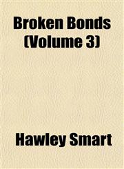 Broken Bonds (Volume 3),1155027523,9781155027524