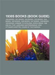 1930s books (Book Guide) 1930 books, 1931 books, 1932 books, 1933 books, 1934 books, 1935 books, 1936 books, 1937 books, 1938 books,115774253X,9781157742531