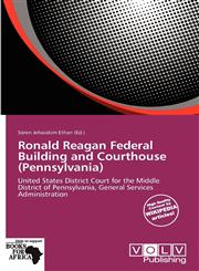 Ronald Reagan Federal Building and Courthouse (Pennsylvania),6139333296,9786139333295