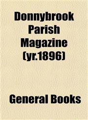 Donnybrook Parish Magazine (yr.1896),1152889087,9781152889088