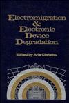 Electromigration and Electronic Device Degradation,0471584894,9780471584896