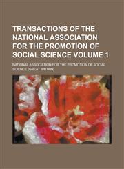Transactions of the National Association for the Promotion of Social Science Volume 1,1235777863,9781235777868