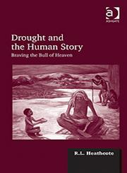 Drought and the Human Story Braving the Bull of Heaven,140940501X,9781409405016