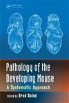 Pathology of the Developing Mouse System tic ppro ch,1420070088,9781420070088