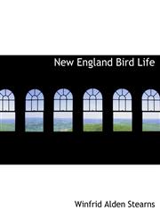 New England Bird Life,1140117858,9781140117858