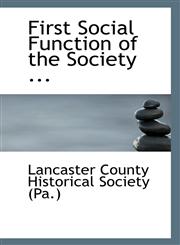 First Social Function of the Society ...,111326957X,9781113269577