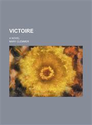 Victoire; A Novel,1151296619,9781151296610