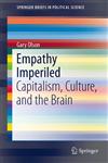 Empathy Imperiled Capitalism, Culture, and the Brain,1461461162,9781461461166