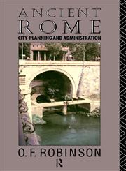 Ancient Rome: City Planning and Administration,0415106184,9780415106184