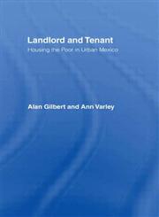 Landlord and Tenant: Housing the Poor in Urban Mexico,0415055938,9780415055932