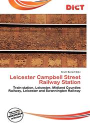 Leicester Campbell Street Railway Station,6135678582,9786135678581