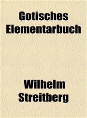 Gotisches Elementarbuch,1152927566,9781152927568