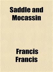 Saddle and Mocassin,1154023273,9781154023275